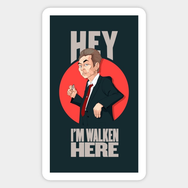 Walken Here Magnet by Denes Simo